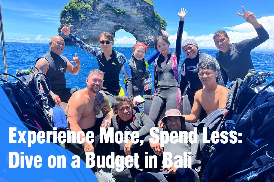 Experience More, Spend Less: Dive on a Budget in Bali