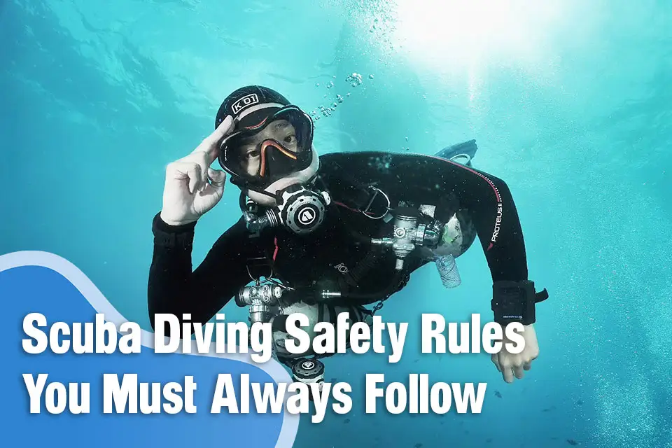 Scuba Diving Safety Rules You Must Always Follow