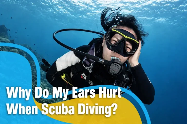 Why Do My Ears Hurt When Scuba Diving?